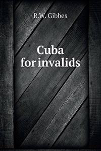 Cuba for invalids
