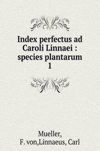Index perfectus ad Caroli Linnaei