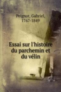 Essai sur l'histoire du parchemin et du velin