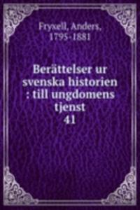 Berattelser ur svenska historien : till ungdomens tjenst
