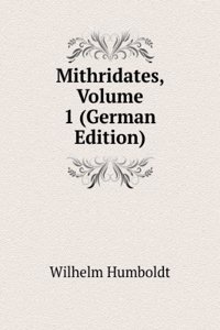 Mithridates, Volume 1 (German Edition)