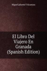 El Libro Del Viajero En Granada (Spanish Edition)