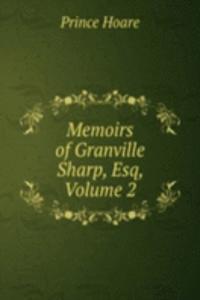 Memoirs of Granville Sharp, Esq, Volume 2