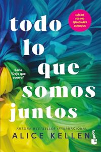 Todo Lo Que Somos Juntos(deja Que Ocurra 2) / All That We Are Together (Let It Be Book 2)