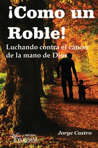 ¡Como un Roble!