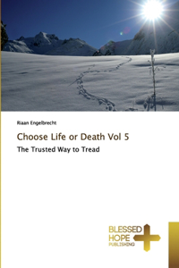 Choose Life or Death Vol 5