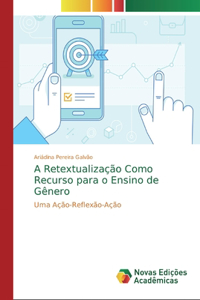 A Retextualização Como Recurso para o Ensino de Gênero