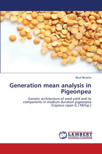 Generation mean analysis in Pigeonpea