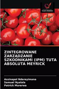 Zintegrowane ZarzĄdzanie Szkodnikami (Ipm) Tuta Absoluta Meyrick