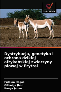 Dystrybucja, genetyka i ochrona dzikiej afrykańskiej zwierzyny plowej w Erytrei