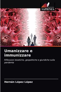 Umanizzare e immunizzare