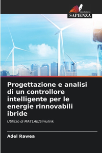 Progettazione e analisi di un controllore intelligente per le energie rinnovabili ibride
