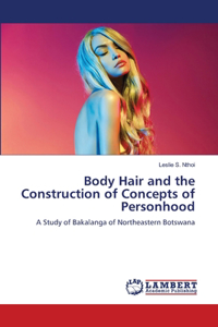 Body Hair and the Construction of Concepts of Personhood