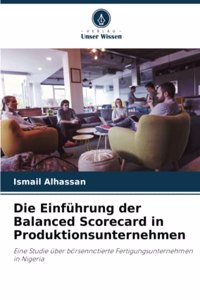 Einführung der Balanced Scorecard in Produktionsunternehmen