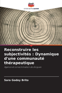 Reconstruire les subjectivités
