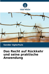 Das Recht auf Rückkehr und seine praktische Anwendung