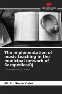 implementation of music teaching in the municipal network of Seropédica/RJ