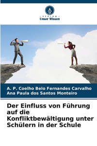 Einfluss von Führung auf die Konfliktbewältigung unter Schülern in der Schule