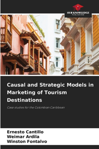 Causal and Strategic Models in Marketing of Tourism Destinations