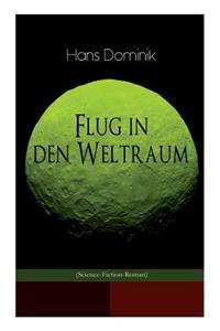 Flug in den Weltraum (Science-Fiction-Roman)