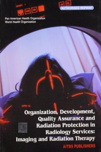 Organization, Development, Quality Assurance & Radiation