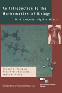An Introduction To The NMathematics Of Biology With Computer Algebra Models(SIE)
