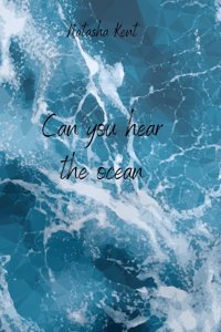 Can you hear the ocean
