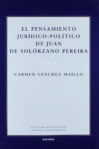 El Pensamiento Juridico-Politico de Juan de Solorzano Pereira