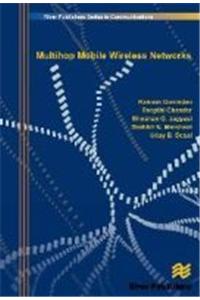 Multihop Mobile Wireless Networks River Publishers' Series in Communications