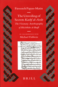 The Unveiling of Secrets (Kashf al-Asrar)