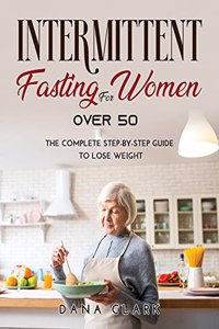 Intermittent Fasting for Women Over 50