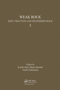 Weak Rock: Soft, Fractured & Weathered Rock, Volume 3