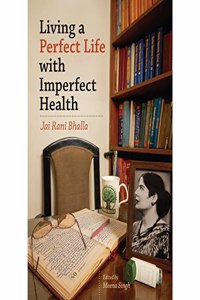 Living a Perfect Life with Imperfect Health