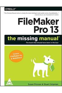 FileMaker Pro 13: The Missing Manual