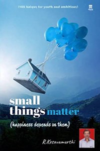 small things matter (happiness depends on them)