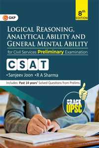 GKP UPSC 2025 : GS Paper II (CSAT) : Logical Reasoning, Analytical Ability & General Mental Ability 8ed for Civil Services Preliminary exam Paper-II