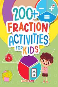 Math Activity Book for Kids - 200+ Fraction Activities for Age 3+ Years - Fraction addition, Subtraction, Multiplication, Division - Activities Nursery, Pre-School Children - Math Activities for Children