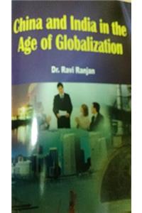 China and India In The Age Of Globalization (English)