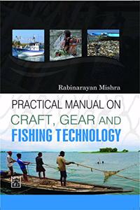 Practical Manual on Craft, Gear and Fishing Technology