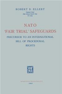 NATO 'Fair Trial' Safeguards: Precursor to an International Bill of Procedural Rights