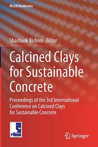 Calcined Clays for Sustainable Concrete