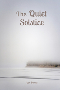 The Quiet Solstice