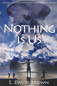 Nothing Is Us