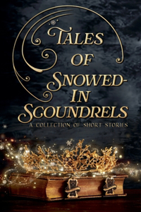 Tales of Snowed-In Scoundrels