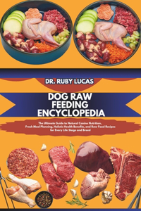Dog Raw Feeding Encyclopedia