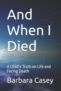 And When I Died