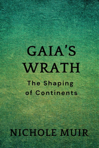 Gaia's Wrath