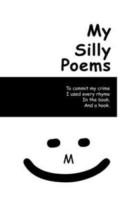 My Silly Poems