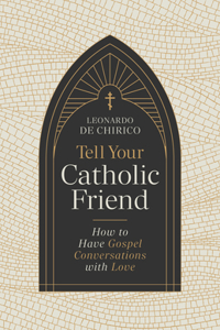 Tell Your Catholic Friend