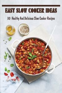 Easy Slow Cooker Ideas